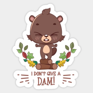 Do not give a dam pun Sticker
